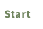 Start